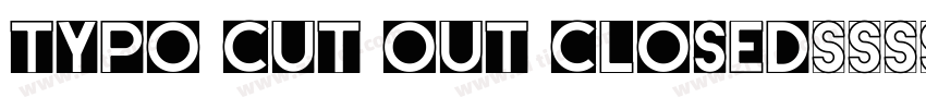 Typo Cut Out Closed字体转换